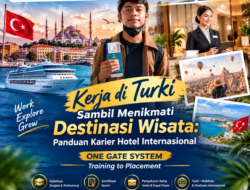 Kerja Sambil Menikmati Keindahan Turki-Peluang Karier di Hotel Internasional